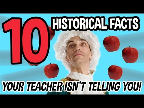 10 HISTORICAL FACTS Your Teacher Isn't Telling You!