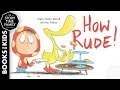 How Rude A Little Story About Manners