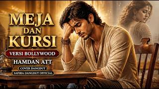 Download lagu MEJA DAN KURSI – HAMDAN ATT | Bollywood Dangdut Version | SAFIRA DANGDUT  mp3