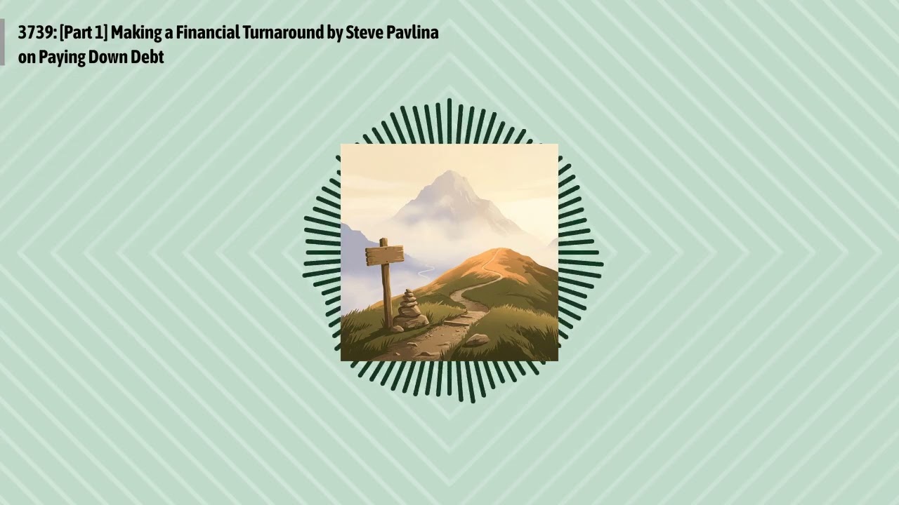 3739: [Part 1] Making a Financial Turnaround by Steve Pavlina on Paying Down Debt | Optimal...
