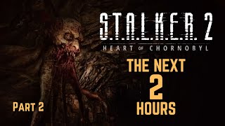 Stalker 2 The Next 2 Hours Raw Gameplay (Part 2)