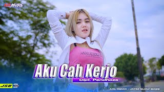 Download lagu DJ AKU CAH KERJO ( Mas Lungaku Ra Keget Cidro ) AXL MUSIC mp3 Download lagu DJ AKU CAH KERJO ( Mas Lungaku Ra Keget Cidro ) AXL MUSIC mp3