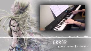 【ピアノ ・ Piano】-ERROR (niki) w/楽譜 ・ -ERROR w/ Sheet Music【kuowiz】