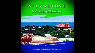 SILVASTONE - "It's All Love (Salone Love)" SILVASTONE - "It's All Love (Salone Love)"