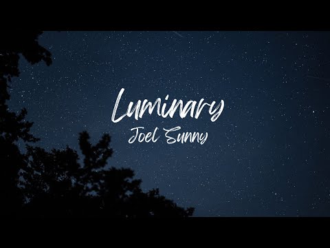 Joel Sunny - Luminary (Slowed + Reverb)
