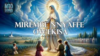 Download lagu MIREMBE NNYAFFE OW'EKISA | Mill Hill M.H. (MTO 325) mp3