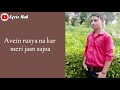 Avein Rusya Na Kar Meri Jaan Sajna