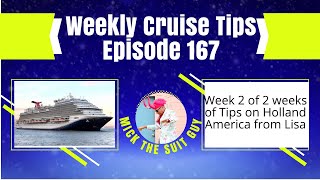 Weekly Cruise Tips Episode 167 Week 2 or Holland America Tips from Lisa