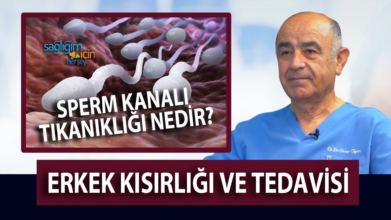 Sperm Kanalı Tıkanıklığı ve Erkeklerde Kısırlık