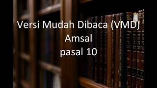 Download lagu Amsal 10 Alkitab Versi Mudah Dibaca (VMD) - 2005 mp3