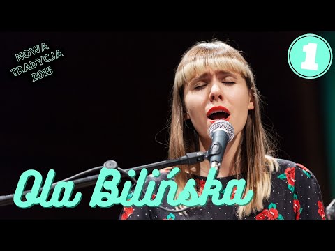 OLA BILIŃSKA Cz. 1 | Nowa Tradycja 2015