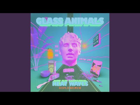 Video thumbnail for Heat Waves (Diplo Remix)