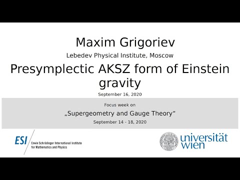 Maxim Grigoriev - Presymplectic AKSZ form of Einstein gravity