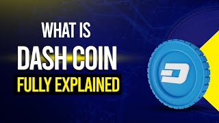 Dash Coin Explained