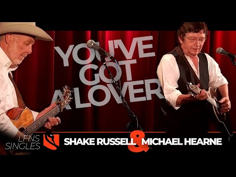 You've Got a Lover | Shake Russell & Michael Hearne