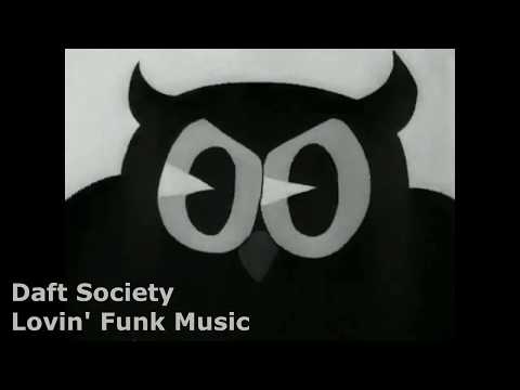 Daft Society - Lovin' Funk Music