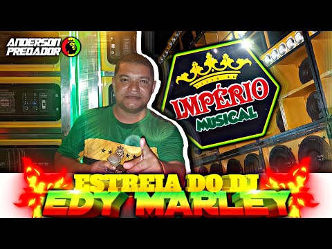 ESTREIA DO DJ EDY MARLEY NA IMPÉRIO MUSICAL EM PINHEIRO