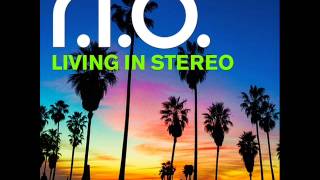 R.I.O. - Living In Stereo [Original HQ]