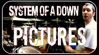 SOAD - Pictures - Drum Cover