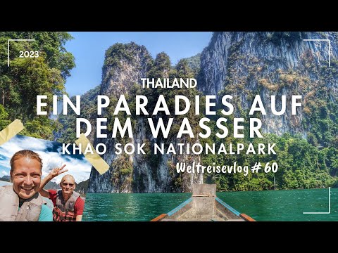 Paradies auf dem Wasser - Khao Sok Nationalpark - Thailand - Weltreise VLOG