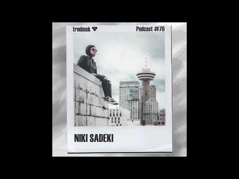 trndmsk Podcast #70 - Niki Sadeki