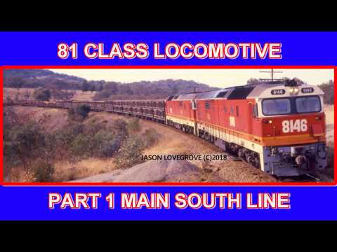 81 CLASS LOCOMOTIVE PART 1 MAIN SOUTH LINE