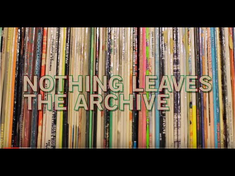 Nothing Leaves The Archive - First Word x The John Peel Archive