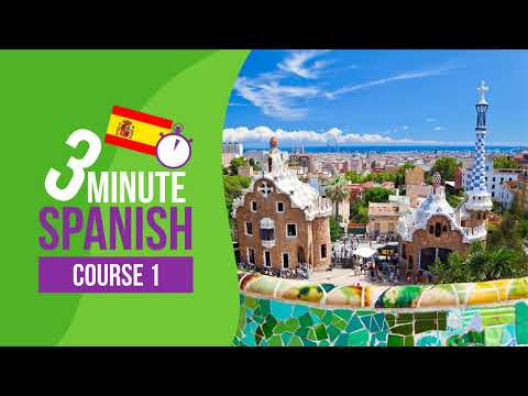🇪🇸 3 Minute Spanish - Course 1