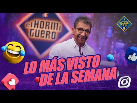 Los momentazos de la semana - El Hormiguero