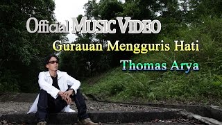 Download lagu Thomas Arya - Gurauan Mengguris Hati [  HD] mp3