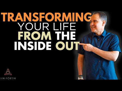 The Jim Fortin Podcast - E1 - Transforming Your Life From The Inside Out