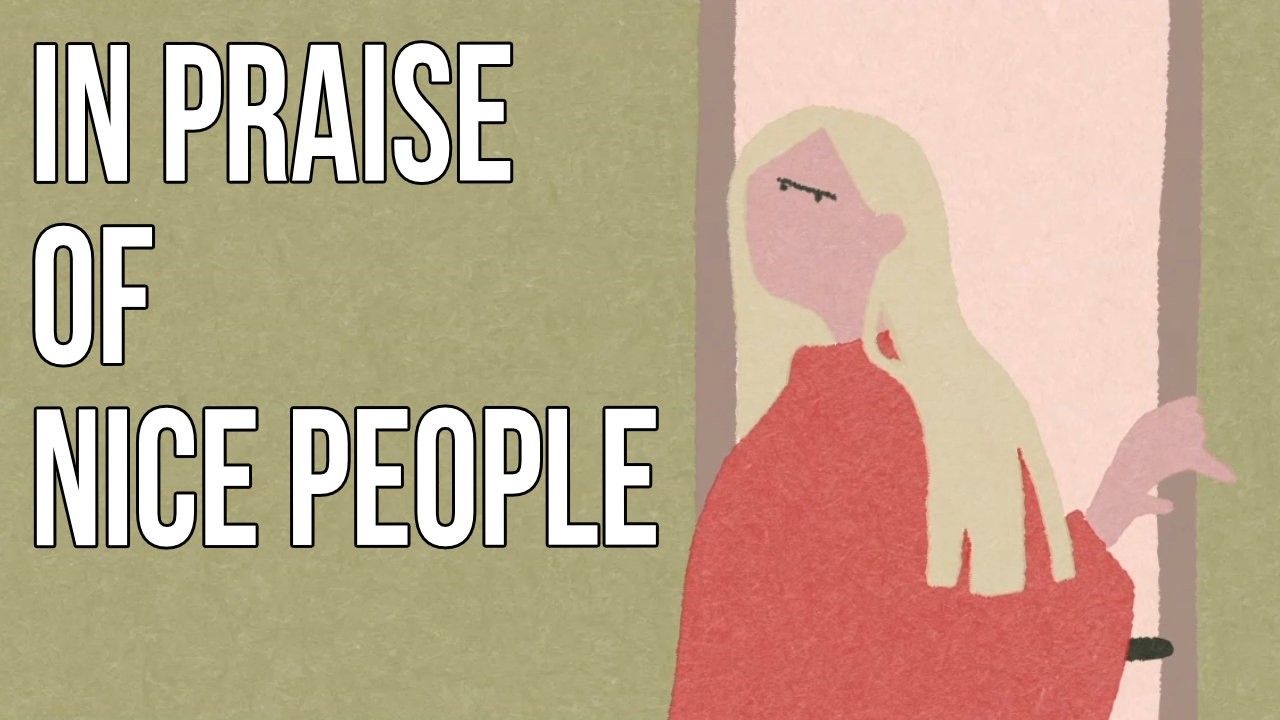 In Praise of Nice People