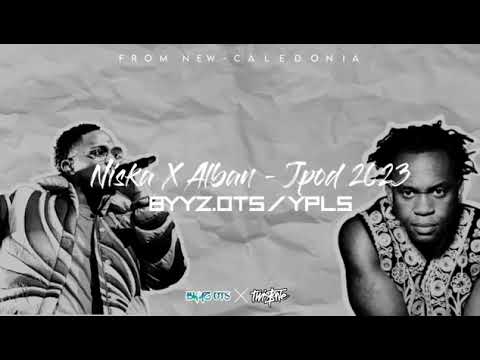 🔰NISKA X ALBAN - BYYZ OTS JPOD MAYES🔰