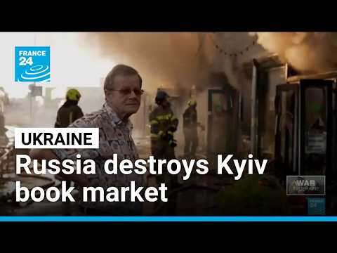 Ukraine: Russian strike destroys Kyiv book market