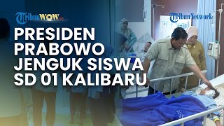 Presiden Prabowo Jenguk Korban SD 01 Kalibaru, Begini Kondisi Siswa SD yang Ditabrak Mobil SPPG