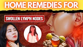 Home Remedies For Swollen Lymph Nodes|Quick Relief Powerful Home Remedies for Swollen Lymph Nodes