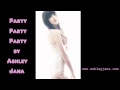 Party Party Party by Ashley Jana