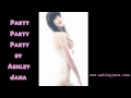 Party Party Party By Ashley Jana