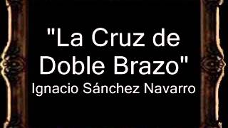 La Cruz de Doble Brazo - Ignacio Sánchez Navarro [BM]