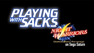 Night Warriors - Saturn - PlayingWithSacks