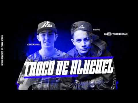 MC Hariel e MC Phe Cachorrera - Troco do Aluguel