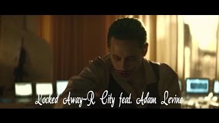 Joker and Harley// R. City feat. Adam Levine-Locked Away