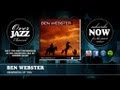 Ben Webster - Nearness of You (1953)