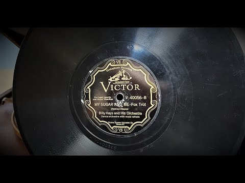"My Sugar and Me" ~ Billy Hays and his Orchestra -Victor 78rpm Record (1929 VV 2-55 Phonograph)
