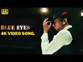 Blue Eyes 4k Video Song Yo Yo Honey Singh