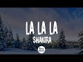 Shakira - La La La (Letra/Lyrics)