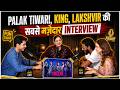 Lukkhe Interview Palak Tiwari King Lakshvir Saran