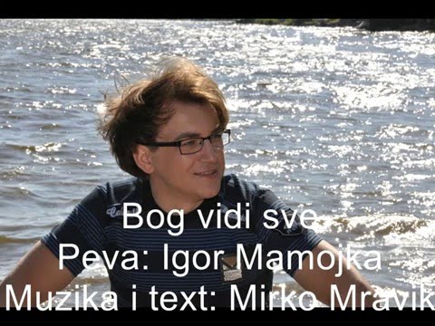 Igor Mamojka: Bog vidi sve