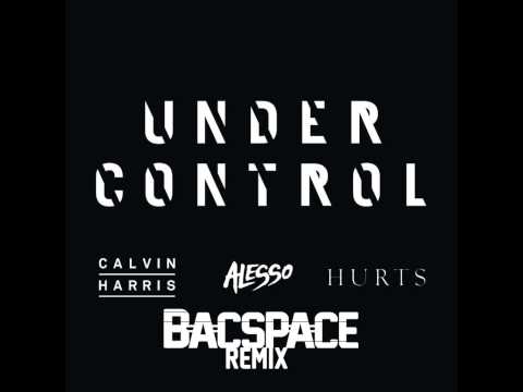Calvin Harris & Alesso feat. Hurts - Under Control (Backspace Remix)