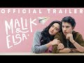 Malik & Elsa - Trailer 2